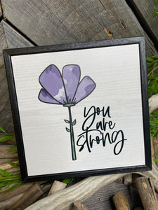 Giftware - Pine Tree Innovations "You Are Strong" Sign