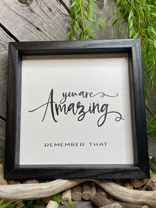 Giftware - Pine Tree Innovations "You Are Amazing.." Sign