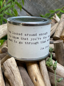 Giftware - Cedar Mountain Studios Candle "I've looked around enough to know that you're the...."