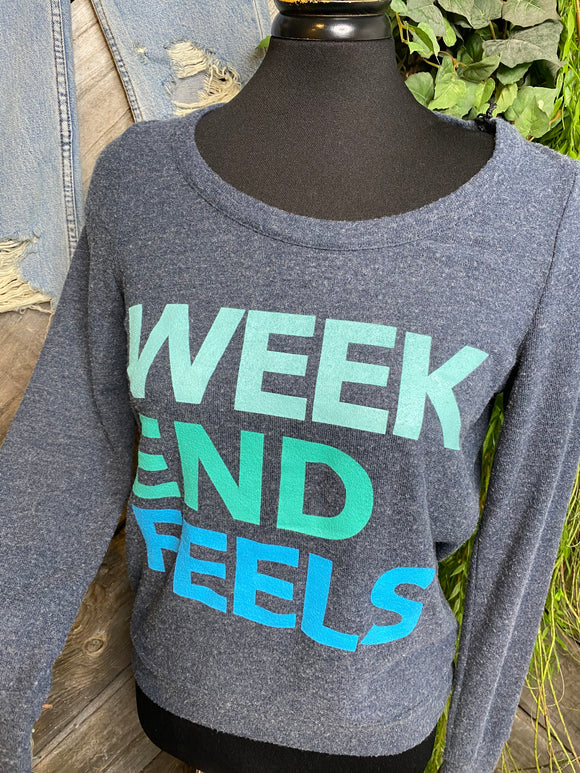 Blowout Sale - Week End Feels Shirt