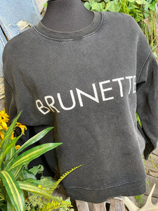 Blowout Sale - Brunette The Label "Brunette" Sweatshirt in Black